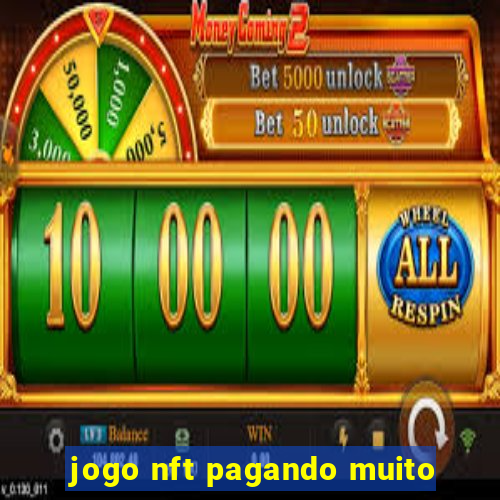 jogo nft pagando muito